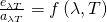 \frac{e_{\lambda T}}{a_{\lambda T}} =f \left( \lambda,T \right)