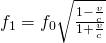 f_{1}=f_{0}\sqrt{\frac{1-\frac{v}{c}}{1+\frac{v}{c}}}