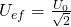 U_{ef}=\frac{U_{0}}{\sqrt{2}}